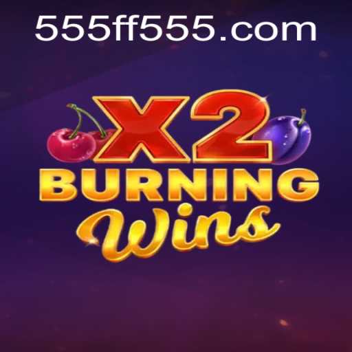 Experience the Thrill of BurningWinsX2