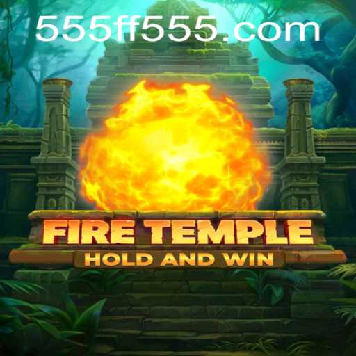FireTemple: Embark on a Fiery Adventure with 'ff555'